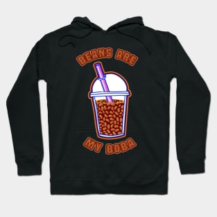 Beans are my boba Hoodie